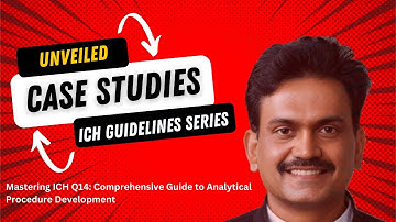 Mastering ICH Q14: Comprehensive Guide to Analytical Procedure Development