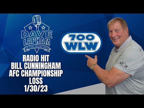 Dave lapham | radio hit with bill cunningham jan. 30, 2023 bengals fall in afc championship game