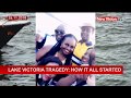 Lake Victoria tragedy: How it all started