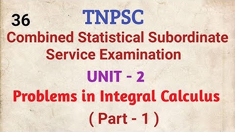 TNPSC, CSSE, Integral Calculus