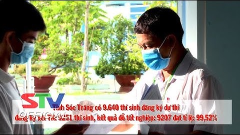 STV -  Sóc Trăng đạt tỷ lệ Tốt nghiệp THPT trên 99% I Tin tức