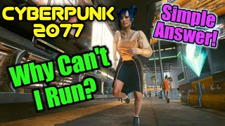 Cyberpunk 2077: Why Can't V Run?