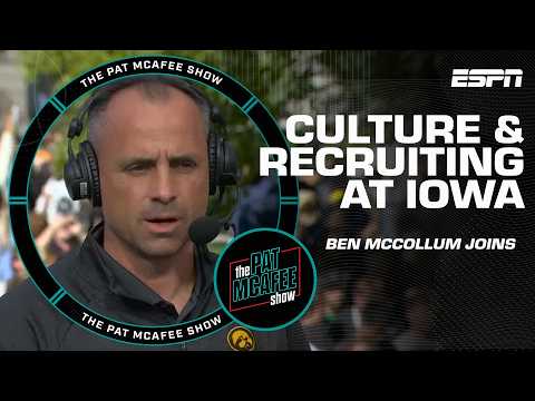 Ben McCollum on the Iowa culture & his mindset when recruiting players | The Pat McAfee Show