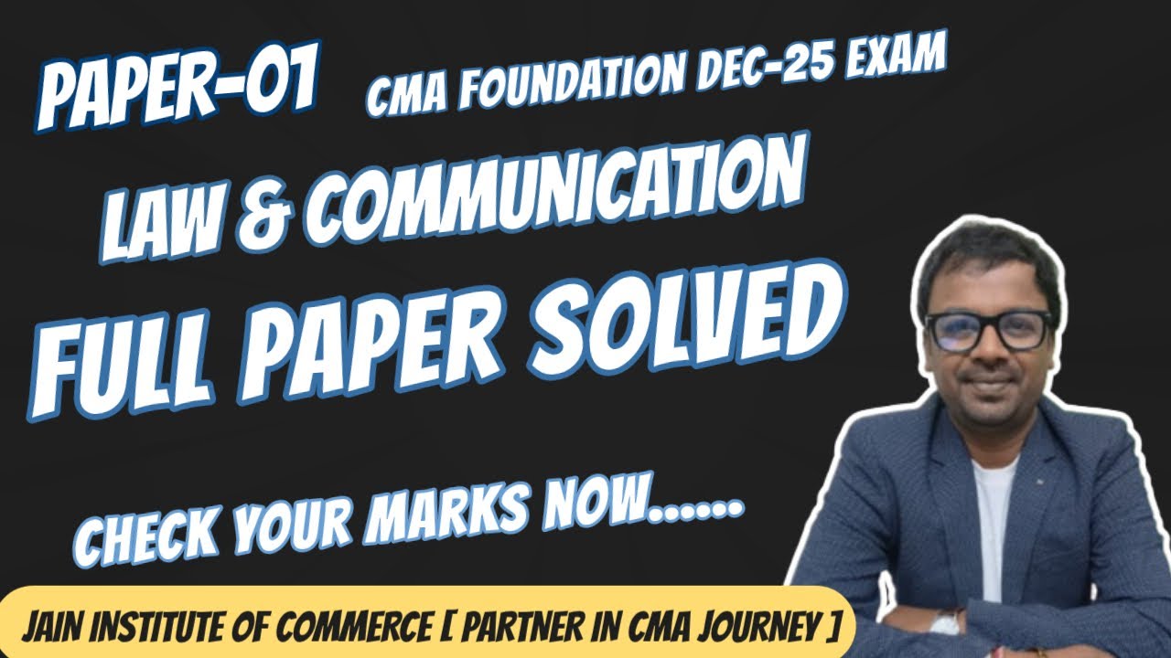 FULL SOLUTION OF P-01 LAW & COMMUNICATION DEC-25 EXAMINATION  [CMA FOUNDATION]