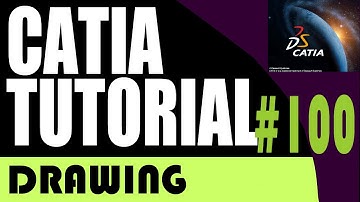 100 CATIA drawing Tutorial: Different Properties Windows in Drawings