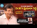 Exhome minister dr mvmysura reddy exclusive interview  promo   idream nagaraju bcom 18