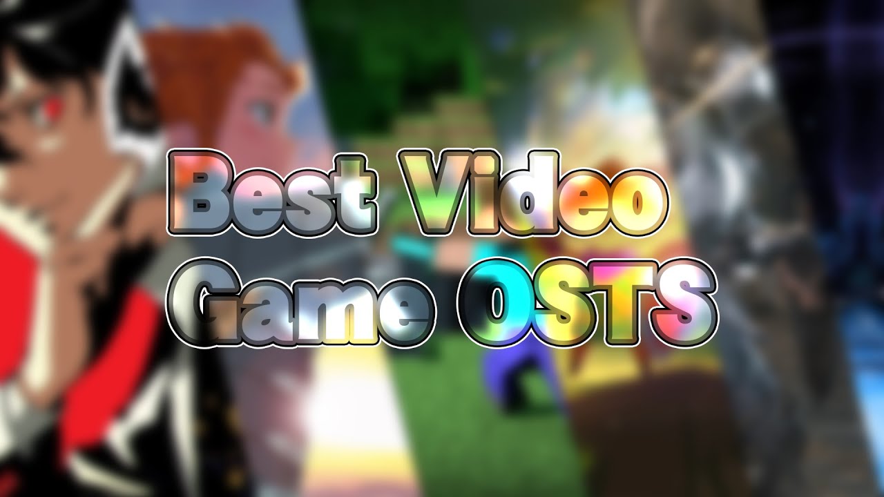 The Best Video Game Osts - YouTube