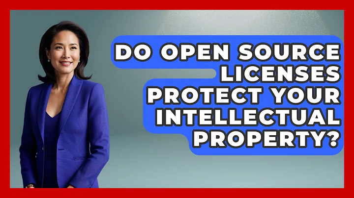 Do Open Source Licenses Protect Your Intellectual Property? - AI and Technology Law