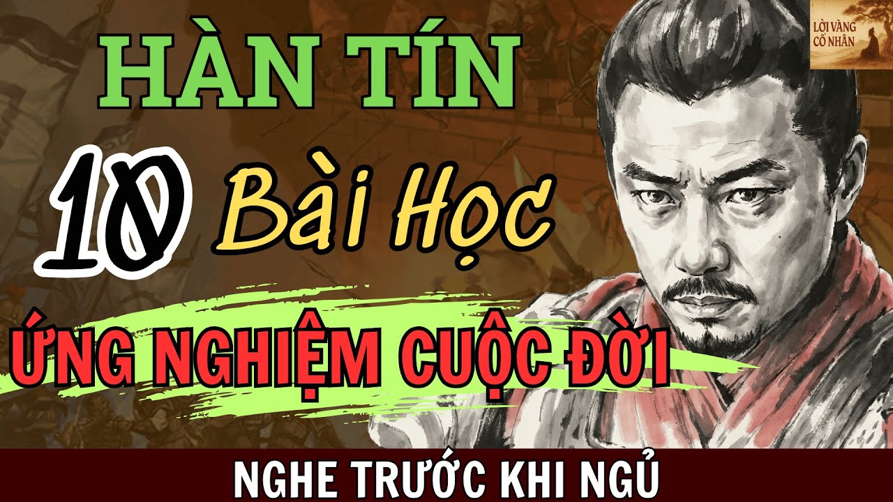 10 Sai Lầm Chí Mạng Của Hàn Tín Và Kết Cục Được Báo Trước| Hán Sở Tranh Hùng