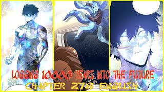 Famous LOGGING 10000 YEARS INTO THE FUTURE CHAPTER 278 ENGLISH Net Worth