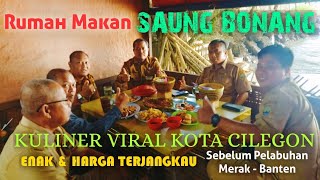 RUMAH MAKAN SAUNG BONANG//Merak - Banten