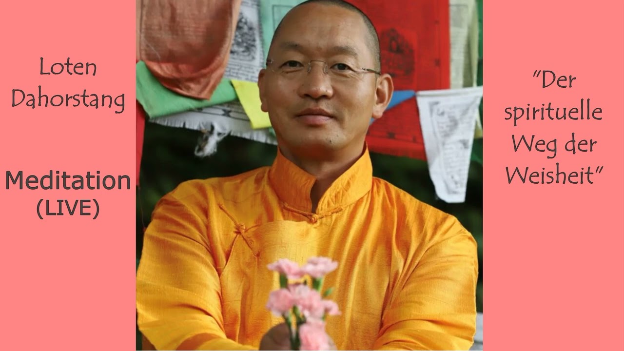 Loten Dahortsang Der spirituelle Weg der Weisheit