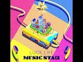 Music Star - Luck Life