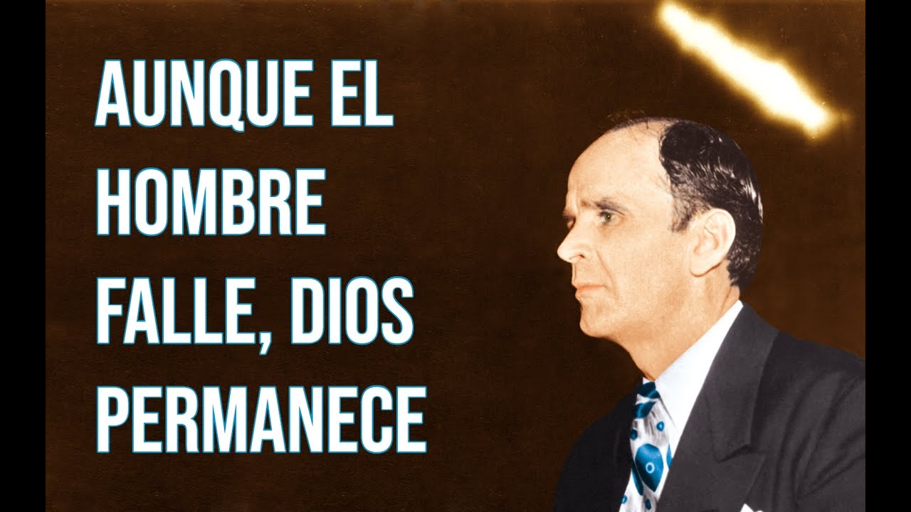 Aunque el hombre falle, Dios permanece | Rev. William Branham