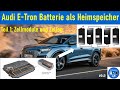 #40 - 13 kWh Heimspeicher aus Audi E-Tron Batterie | Teil 1: Zellmodule und Zellen