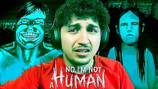 MON NOUVEAU JEU D'HORREUR PRÉFÉRÉ (No, I'm not Humain)
