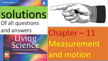 class 6 |science|chapter-11| Measurement and Motion |living science| Question and Answers| solutions