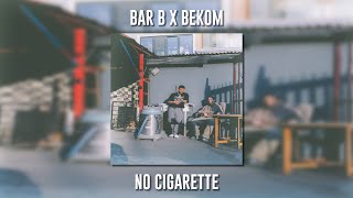 Bar B ft. Bekom - No Cigarette (Speed Up) Resimi