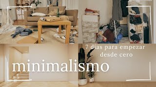 INICIAR con el MINIMALISMO | Reto de 7 días para empezar DESDE CERO