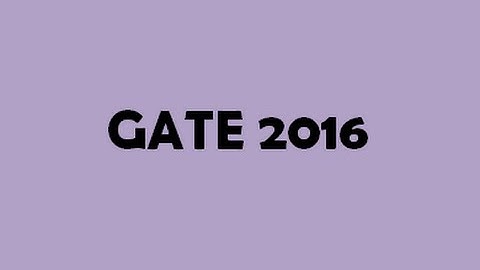 GATE 2016 (DATE, SYLLABUS, QUESTIONS & ANSWER)