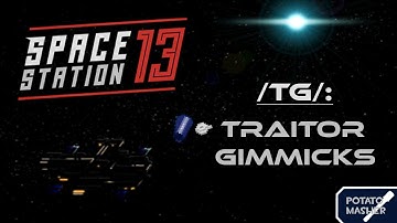 Traitor Gimmicks - Space Station 13