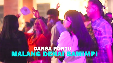 DANSA PORTU  REMIX TERBARU - MALANG DENAI BAMIMPI - DJ PAPA REMIX - TERBARU 2025