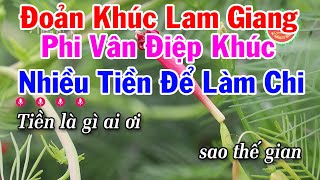 Karaoke Nhiều Tiền Để Làm Chi - Đoản Khúc Lam Giang - Phi Vân Điệp Khúc Dây Kép