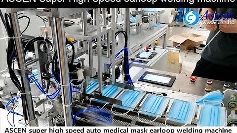 ASCEN super earloop welding machine for medical 3 ply mask fully automatic making production line