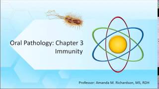 Oral Path - Immunology and Immunologic Conditions with Professor Richardson