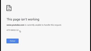 This page isn't working 'HTTP ERROR 502' Chrome (Solution)