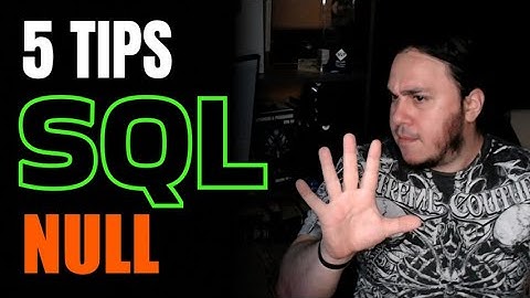 5 TIPS con NULL en SQL