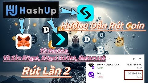 Hướng Dẫn Rút Coin Từ Hashup Về Sàn Bitget, Bitget Wallet, Metamask Rút Lần 2 Rút Nhanh Uy Tín 2025