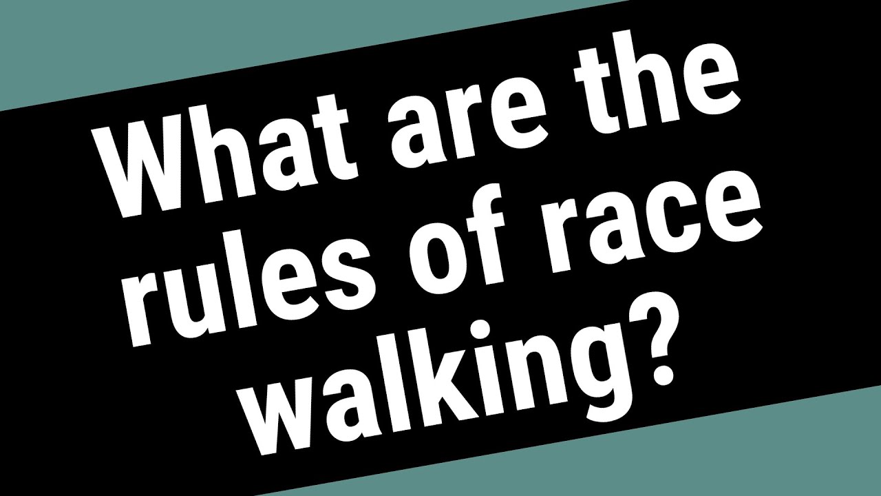 What Are The Rules Of Race Walking YouTube what-are-the-rules-of-race-walking-youtube
