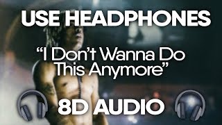 XXXTENTACION – I Don’t Wanna Do This Anymore (8D AUDIO)