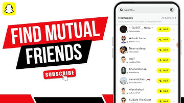 HOW TO CHECK MUTUAL FRIENDS ON SNAPCHAT