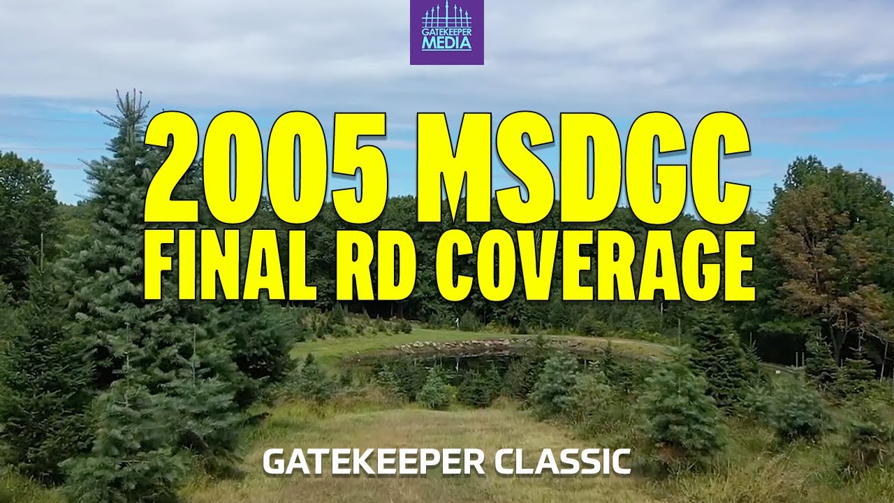 2005 MSDGC | FINAL RD at MAPLE HILL Disc Golf Course | GATEKEEPER CLASSIC