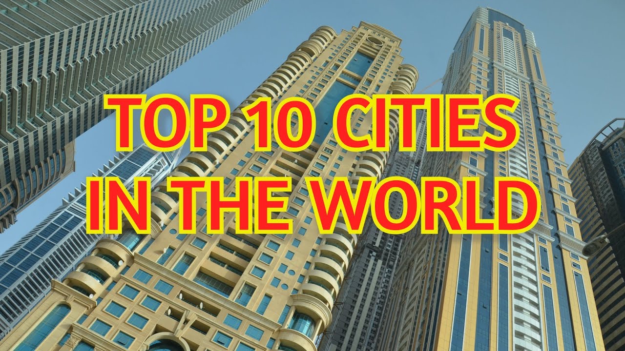Top 10 Cities in the World - YouTube