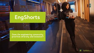Diversity and inclusion: Does the engineering community prioritise it?