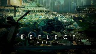 Neelix - Reflect (Alone After All Mix Cut Remix)