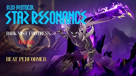 Blue Protocol: Star Resonance Dark Mist Fortress (Hard) Beat Performer