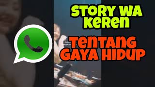 story wa keren√ tentang gaya hidup