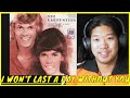 The Carpenters I Won't Last A Day without You Reaction