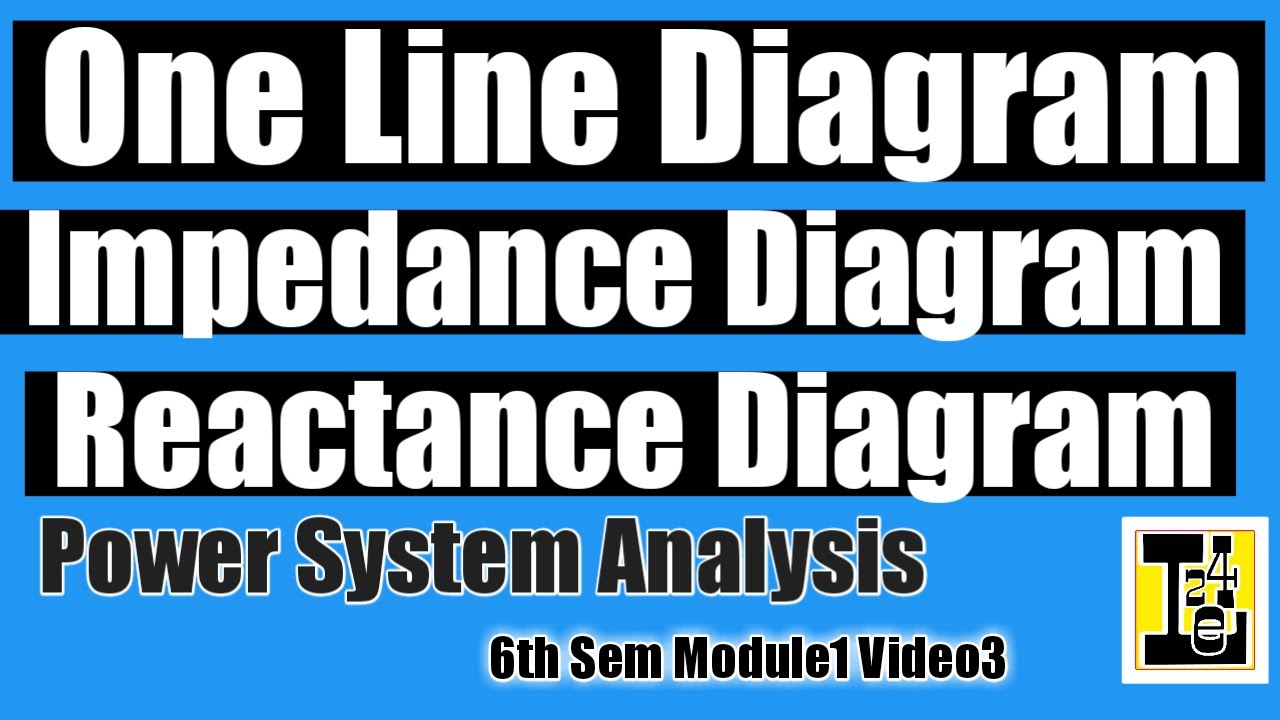 One line diagram, impedance & reactance diagram - YouTube