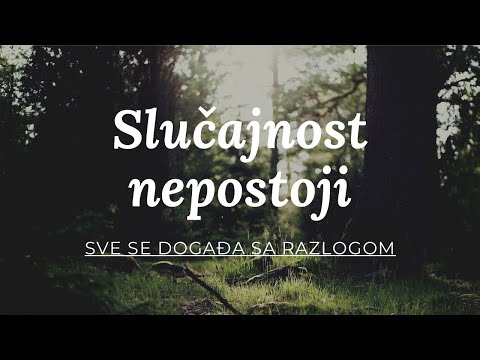 Video: Mislite li da se sve događa s razlogom?