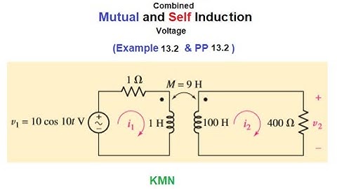 Self & Mutual Induction || Example 13.2 || Practice13.2 || Engineering Circuit Analysis -Hayt 8th ed