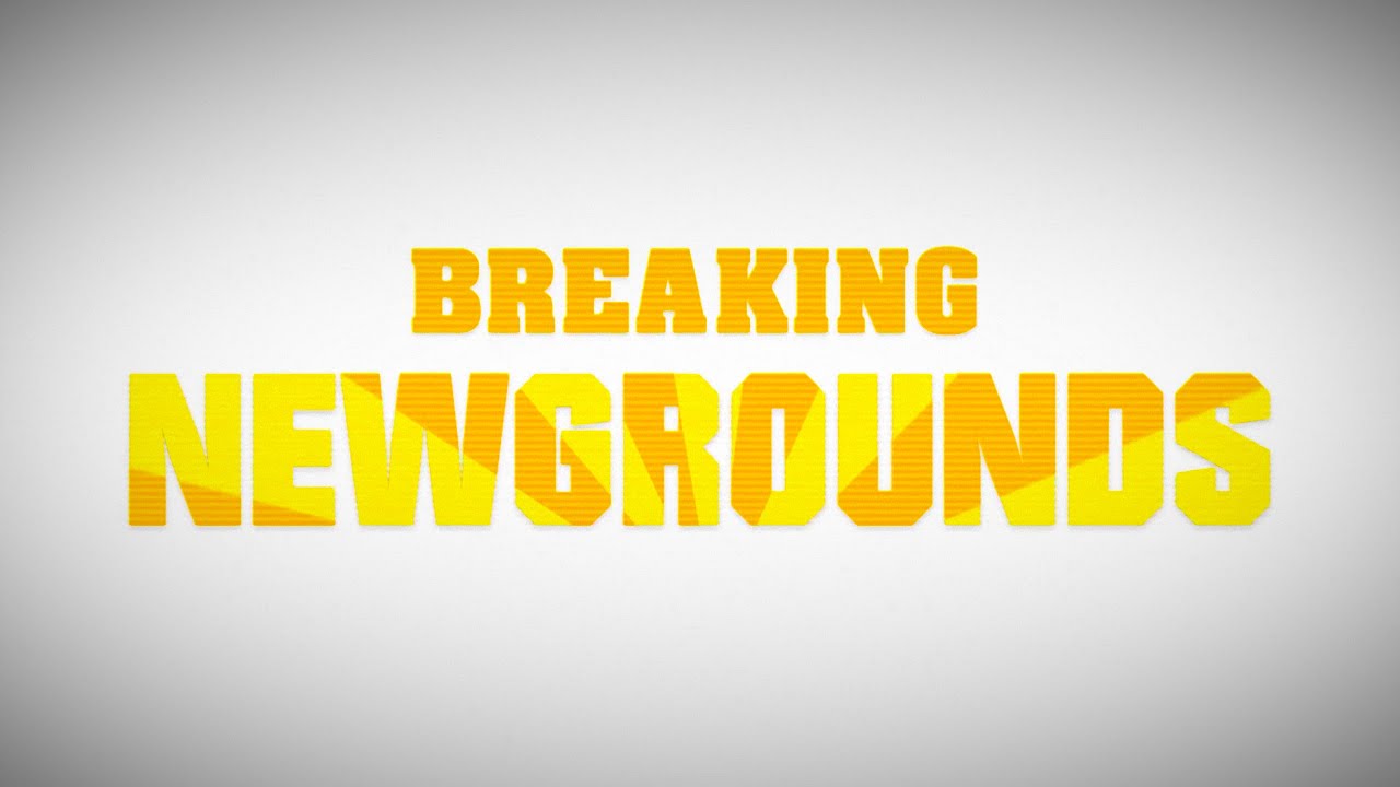 Breaking Newgrounds