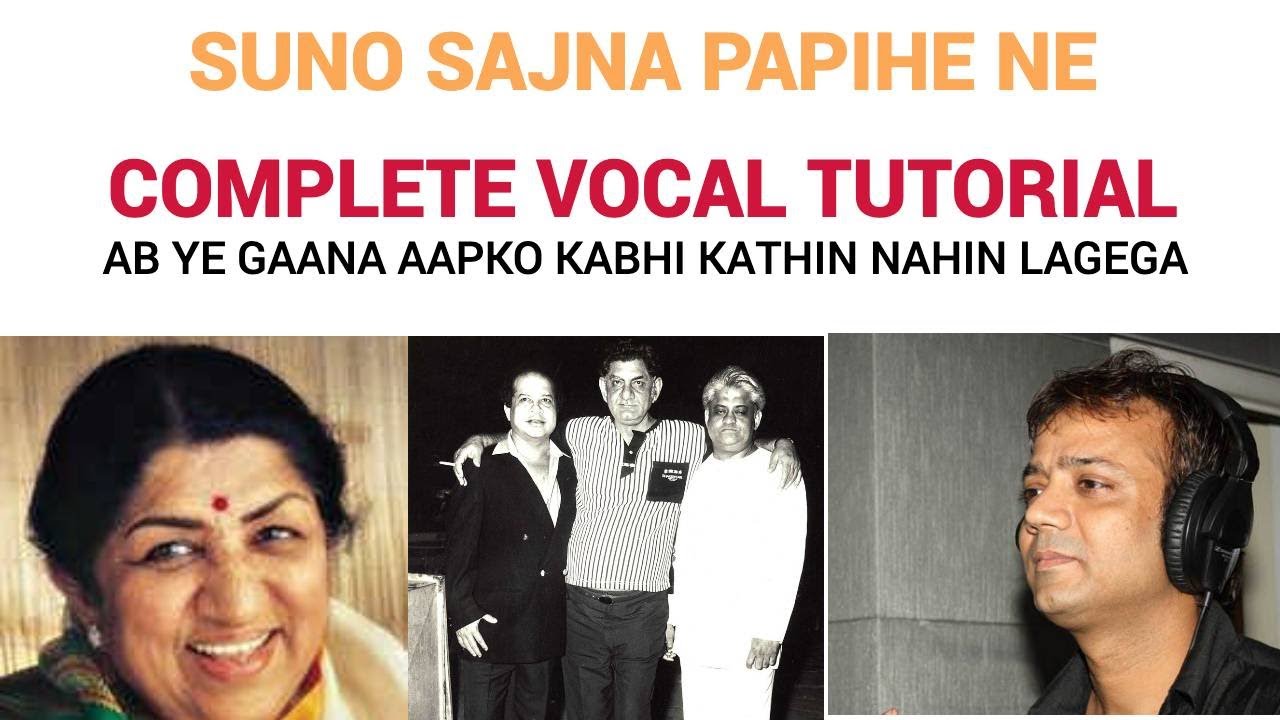 SUNO SAJNA PAPIHE NE-VOCAL TUTORIAL WITH NOTATION WITH GAYAKI