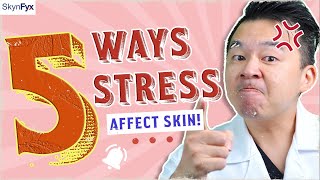 5 way stress affect your skin