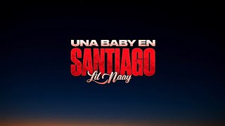Lil Naay - Una Baby En Santiago (Letras) 