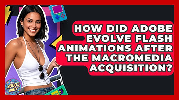 How Did Adobe Evolve Flash Animations After The Macromedia Acquisition? - I